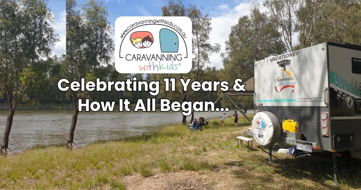 Caravanning with Kid celebrates 11 Years! How it all began...