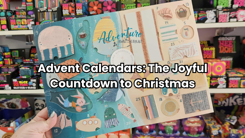 Advent Calendars: The Joyful Countdown to Christmas