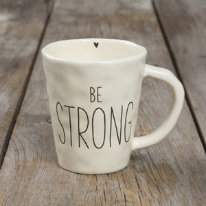 Be Strong Mug by Natural Life 257