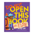 Do Not Open This Book Or Else