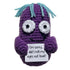 handmade crochet purple plush toy with funny wide eyes holding a sarcastic “roll my eyes out loud” sign