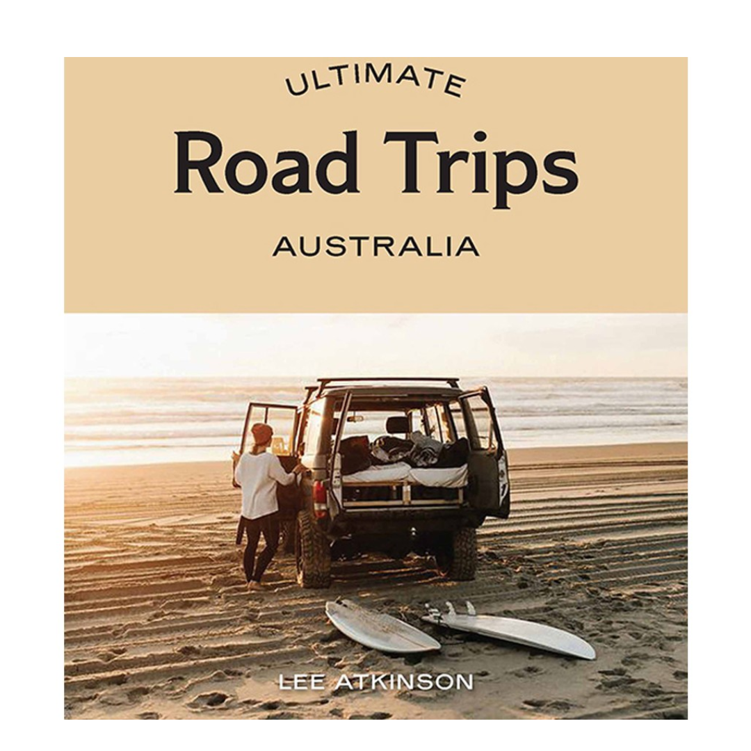 Ultimate Road Trips Australia Book