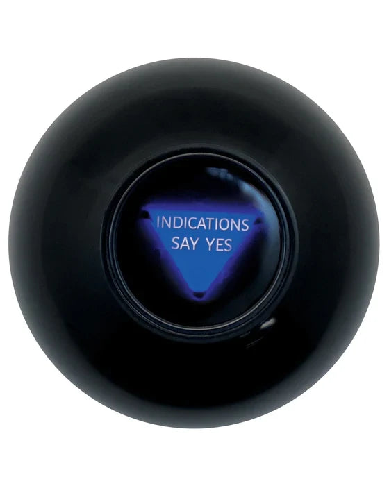 Black Magic 8 Ball displaying the answer “Indications say yes” in the viewing window — Adventure Awaits