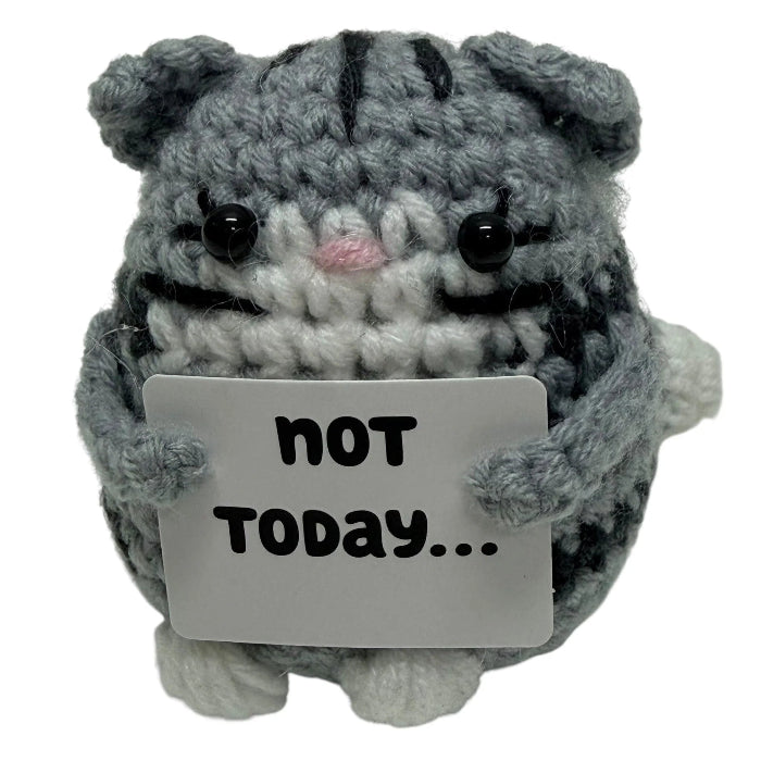handmade crochet grey tabby cat plush toy holding a funny “Not Today…” quote sign