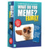 What Do You Meme? Family Edition party game box with funny photo and caption cards for ages 8+ — Adventure Awaits