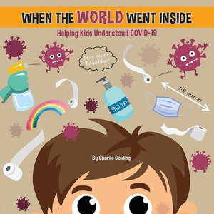 When The World Went Inside | Talking To Children About Covid19